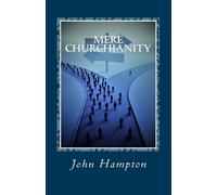 John Hampton Mere Churchianity (Formerly 'Flatlining') (Tascabile)