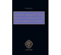 John Handoll Capital, Payments and Money Laundering in the Eu (Copertina rigida)