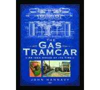 John Hannavy The Gas Tramcar (Copertina rigida)