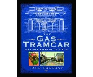 John Hannavy The Gas Tramcar (Copertina rigida)