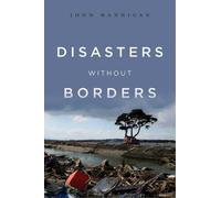 John Hannigan Disasters Without Borders (Copertina rigida)