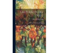 John Hanning Sp Las Fuentes Del Nilo: Exploracion Del África Orienta (Tascabile)