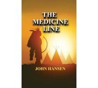 John Hansen The Medicine Line (Tascabile)