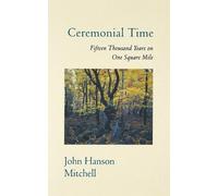 John Hanson Mitchell Ceremonial Time (Tascabile)