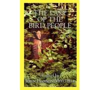 John Hanson Mitchell The Last of the Bird People (Tascabile)