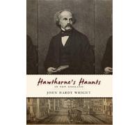 John Hardy Wright Hawthorne's Haunts in New England (Tascabile) Haunted America