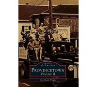 John Hardy Wright Provincetown, Massachusetts (Tascabile) Images of America