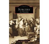 John Hardy Wright Sorcery in Salem (Tascabile) Images of America