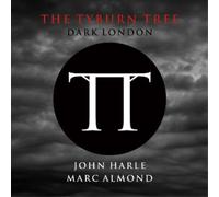John Harle & Marc Almond The Tyburn Tree: Dark London (Vinyl LP) 12" Album