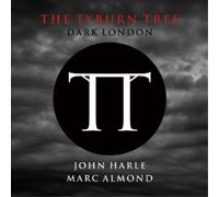 John Harle & Marc Almond The Tyburn Tree: Dark London (Vinyl LP) 12" Album