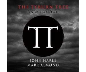 John Harle & Marc Almond The Tyburn Tree: Dark London (Vinyl LP) 12" Album