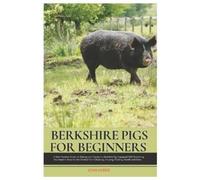 John Harris Berkshire Pigs for Beginners (Tascabile)