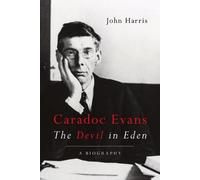John Harris Caradoc Evans: The Devil in Eden (Copertina rigida)