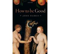 John Harris How to be Good (Tascabile)