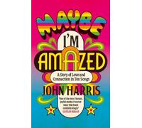 John Harris Maybe I'm Amazed (Tascabile) (PRESALE 02/04/2026)