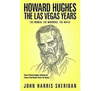 John Harris Sheridan Nacho Garcia Howard Hughes (Tascabile)