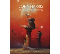 John Harris – The Art of John Harris: Beyond the Horizon – Lingua inglese