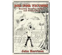 John Harrison Dig for Victory; Monthly Growing Guides and Commentary (Tascabile)