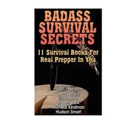 John Harrison Henry Louis Robert Lock Badass Survival Secrets (Tascabile)