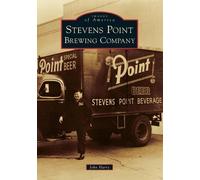 John Harry Stevens Point Brewing Company (Tascabile) Images of America