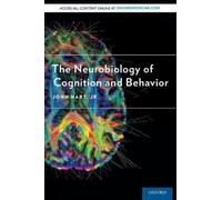 John Hart, Jr The Neurobiology of Cognition and Behavior (Copertina rigida)