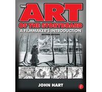 John Hart The Art of the Storyboard (Tascabile)