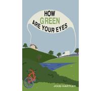 John Hartley How Green Are Your Eyes (Tascabile) Broken Bottle