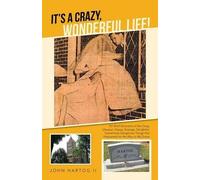 JOHN HARTOG II It's A Crazy, Wonderful Life (Tascabile)