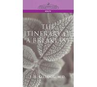 John Harvey Kellogg J H Kellogg Itinerary of a Breakfast (Copertina rigida)