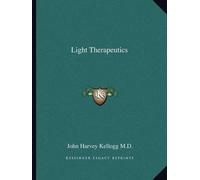 John Harvey Kellogg Light Therapeutics (Tascabile)