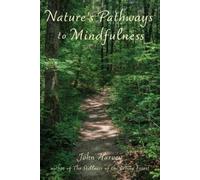John Harvey Nature's Pathways to Mindfulness (Tascabile)