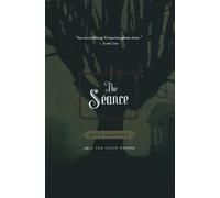 The Seance: A Gripping Victorian Ghost Story of Haunted Houses, Gothic Horror, and Supernatural Murder