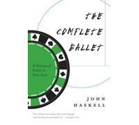 John Haskell The Complete Ballet (Tascabile)