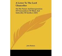 John Haslam A Letter to the Lord Chancellor (Copertina rigida)