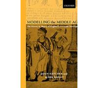 John Hatcher Mark Bailey Modelling the Middle Ages (Copertina rigida)