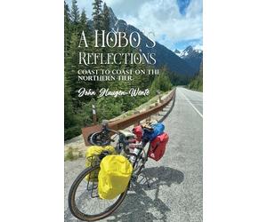 John Haugen -Wente A Hobo's Reflections (Tascabile)