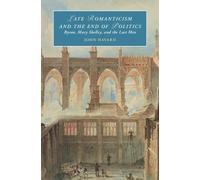 John Havard Late Romanticism and the End of Politics (Copertina rigida)