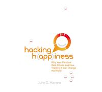 John Havens Hacking Happiness (Copertina rigida)