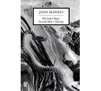 John Hawkes – The Lime Twig: Second Skin; Travesty – Tascabile