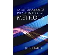 John Heading An Introduction to Phase-Integral Methods (Tascabile)