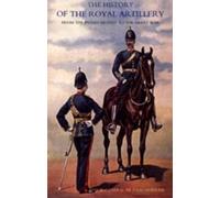 John Headlam History of the Royal Artillery from the Indian M (Copertina rigida)
