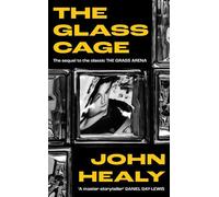 John Healy The Glass Cage (Copertina rigida) (PRESALE 27/08/2026)
