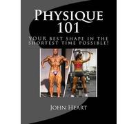 John Heart Physique 101 (Tascabile)