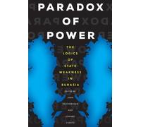 John Heathershaw Paradox of Power (Tascabile) Central Eurasia in Context