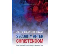 John Heathershaw Security After Christendom (Tascabile)