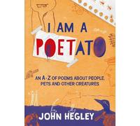 John Hegley I Am a Poetato (Tascabile)