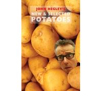 John Hegley New & Selected Potatoes (Tascabile)