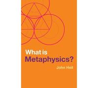 John Heil What is Metaphysics? (Copertina rigida) What is Philosophy?