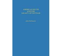 John Hellmann American Myth and the Legacy of Vietnam (Copertina rigida)