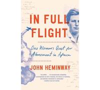 In Full Flight: One Woman's Quest for Atonement in Africa [Lingua Inglese]